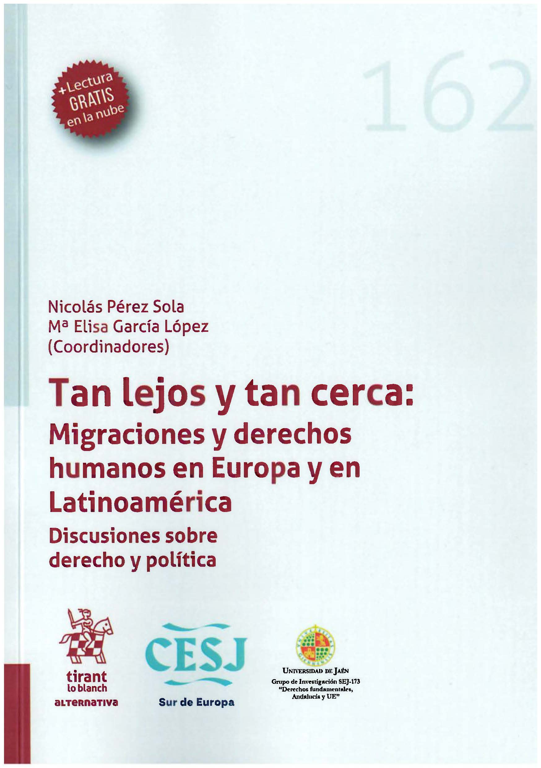 Tan lejos y tan cerca: Migraciones y Derechos Humanos en Europa y en Latinoamérica. Discusiones sobre derecho y política